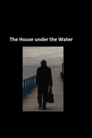The House under the Water